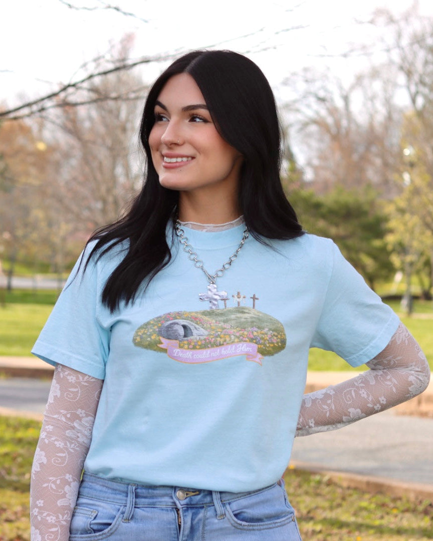 Death Could Not Hold Him {Comfort Colors}