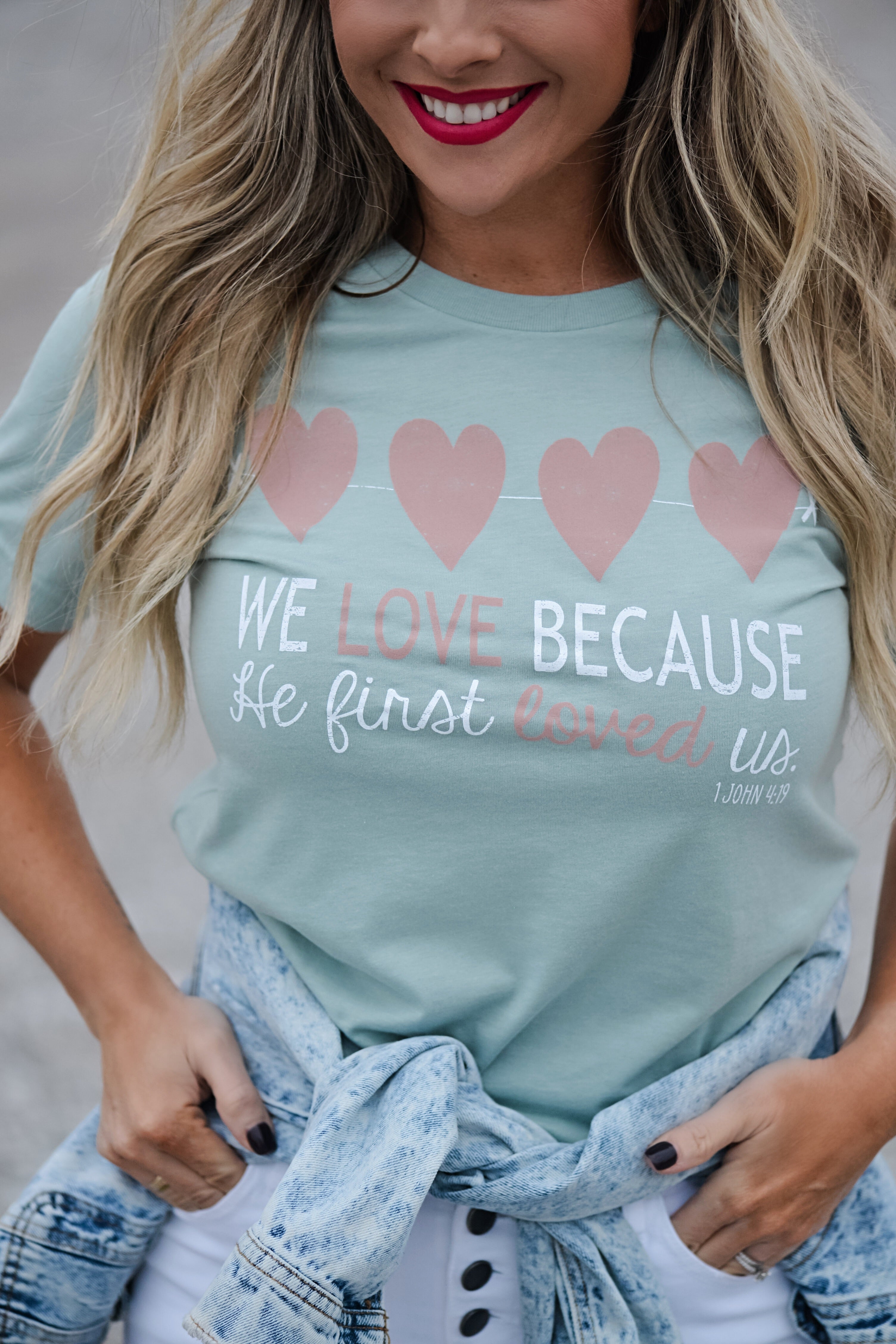 We Love Because He First Loved Us ~ Adults & Littles {Mint}