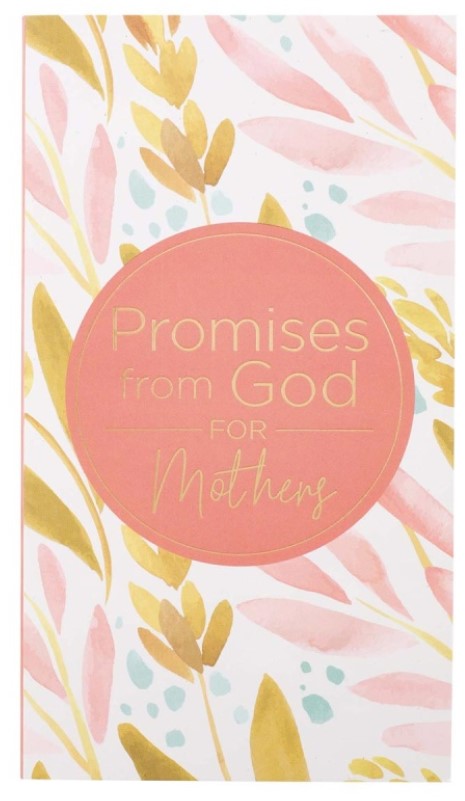 Promises From God For Mothers {Softcover}